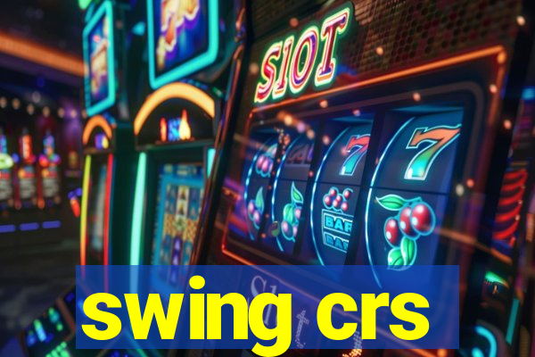 swing crs